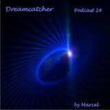 Dreamcatcher Podcast 2#