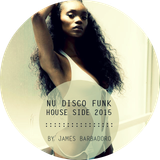 Nu Disco Funk | House Side 2015 |By James Barbadoro