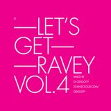 Odiggity - Let's Get Ravey Vol. 4