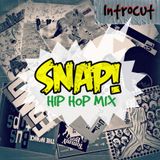 INTROCUT - SNAP! Hip Hop Mix
