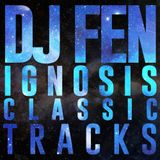 DJ Fen - Ignosis Classic Tracks