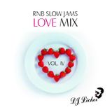 DJ Licker - Rnb Slow Jams Mix Vol. IV