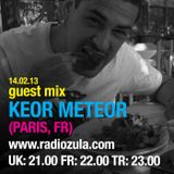 Guest Mix by Keor Meteor (Paris, FR) "Beats from Planet Zula" 14.02.13 @ Radio Zula