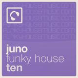 Juno Funky House 10 - Mixed By Implicit & Suneel (FunkyHouseMusic.com)