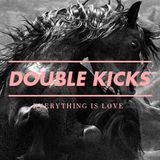 Double Kicks - The Texas Psych Issue