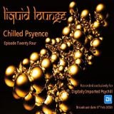 Liquid Lounge - Chilled Psyence (Episode Twenty Four) Digitally Imported Psychill February 2016