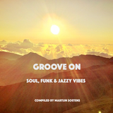 Groove On: Soul, Funk & Jazzy Vibes