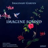 Imagine Sound - Imaginary Garden (Podcast 007)