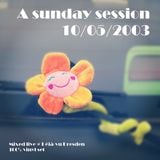 A sunday session - 10/05/2003