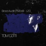 Brood Audio Podcast #120 with Tom Gotti
