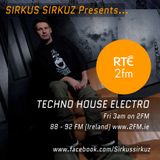 Sirkus Sirkuz Presents Radio Show March 2015 as Broadcast on RTE 2FM