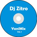Dj Zitro . [ YaniMix 07