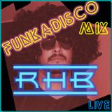 RHB - Funkadisco Mix (Funk and Disco Old School)