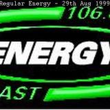 Energy 106 - Regular Energy - 29th Aug 1999