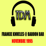 FRANKIE KNUCKLES - New York - Baroon Club - Novembre 1995
