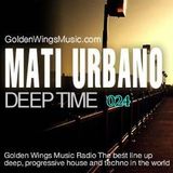 MatiUrbano - DeepTime Radio Show 024@GWM Radio
