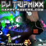 DJTRIPMIXX - HAPPY-RAVERS 14/08/2014
