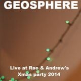 GEOSPHERE Xmas Party dj set 2014