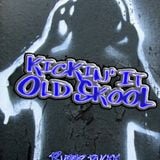 Kickin' It Old SKooL
