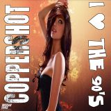 Coppershot - I Love the 90s