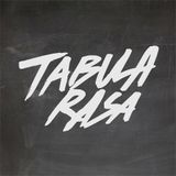TABULA RASA - APRIL 5 - 2016