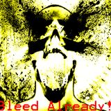 Bleed Already! Tracklist after 50 plays!