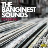 Radio Edit 99 - The Banginest Sounds