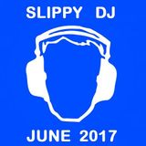 Slippy DJ June Mix 2017