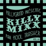 Killygrind présente "KILLYMIXX Vol.01"