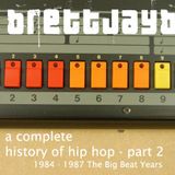 A Complete History Of Hip Hop part 2 - The Big Beat Years 1984 -1987 vol.1