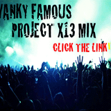Dj Swanky Famous - Project X13 Mix