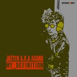 JAŠTER a.k.a AGAMA - MY DEFINITION (PROMO Mix)