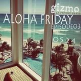 Aloha Friday03 (Mixtape 0524)