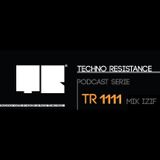 Techno Resistance Podcast 1111 by Mik izif
