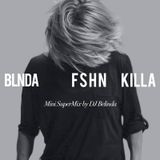 BLNDA FSHN KILLA 2 Mini SuperMix By DJ Belinda