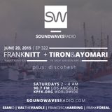 Episode 322 - Frank Nitt, Tiron & Ayomari - June 20, 2015