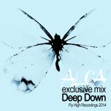 A.L.C.A. - Deep Down (Exclusive Mix Fly High Recordings)