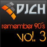 DJCH - REMEMBER - VOL.3
