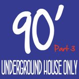 N.U.H.O (Nineties Underground House Only) 3