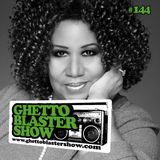 GHETTOBLASTERSHOW #144 (aug. 31/13)