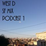 West D - SF Mix - Podcast 1