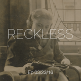 Ali Farahani - Reckless E.p 03/23/16 - #065
