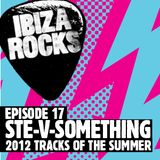 Episode 17 - Ste-V-Something - Tracks of the Summer 2012