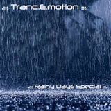 .::: Tranc.E.motion :::.::: Rainy Days Special :::.