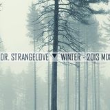 Dr. Strangelove - Winter Selection 2013