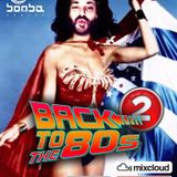 Back To The 80's Pt2 Mixed By Luciano Bombardieri Dj