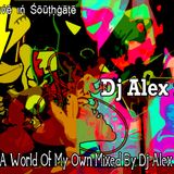 In A World Of My Own Mixed By Dj Alex i