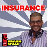 Insurance - E FM Prank Call