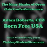 #1520: Adam Roberts, CEO of Born Free USA