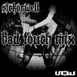 SICKorWELL - Bad Touch Mix (3 deck mix)